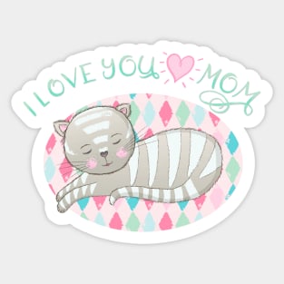 Mom I love you Sticker